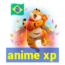 anime xp